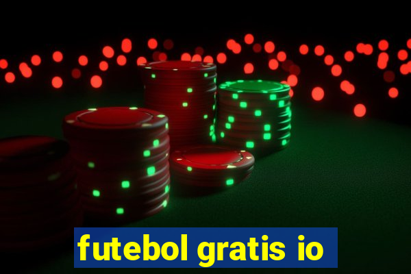 futebol gratis io